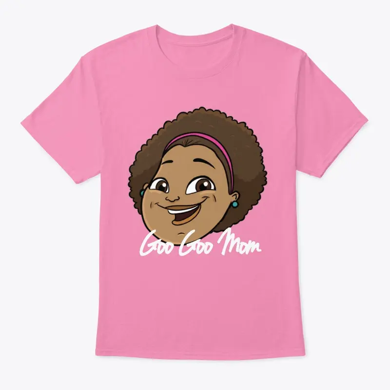 Goo Goo Mom Shirt